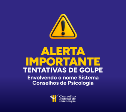 cfp-alerta-sobre-tentativas-de-golpe-que-utilizam-o-nome-do-sistema-conselhos-de-psicologia