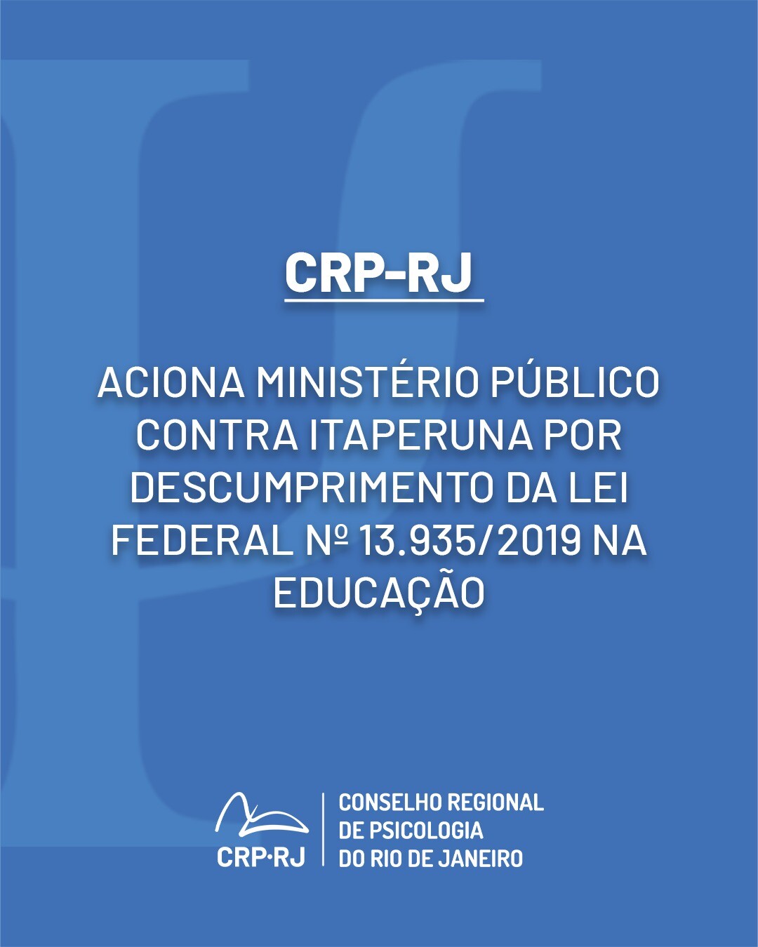 crp-rj-aciona-ministerio-publico-contra-itaperuna-por-descumprimento-da-lei-federal-n-139352019-na-educacao